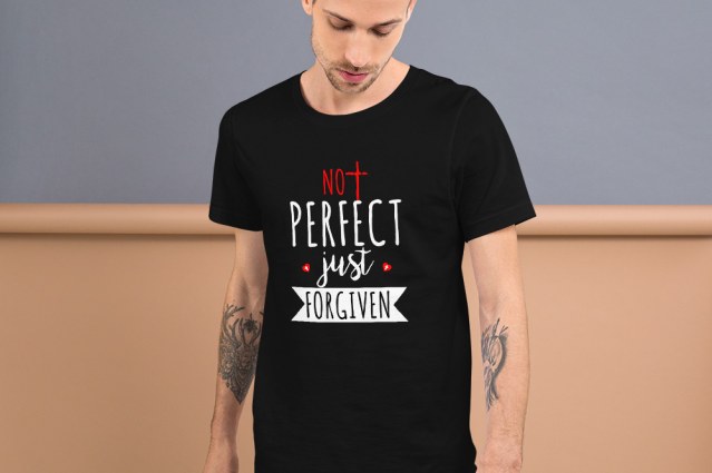 Not Perfect Just Forgiven Men Short-Sleeve Unisex T-Shirt
