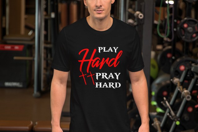 play hard pray hard shirt